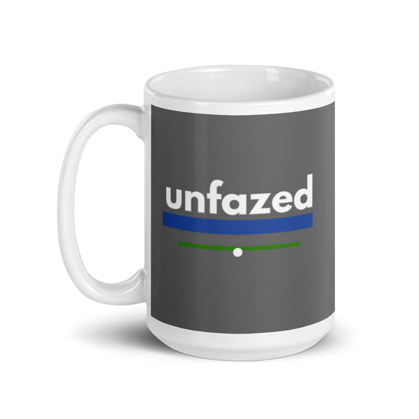 Unfazed glossy mug